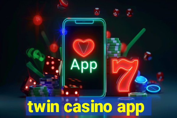 twin casino app