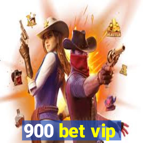 900 bet vip