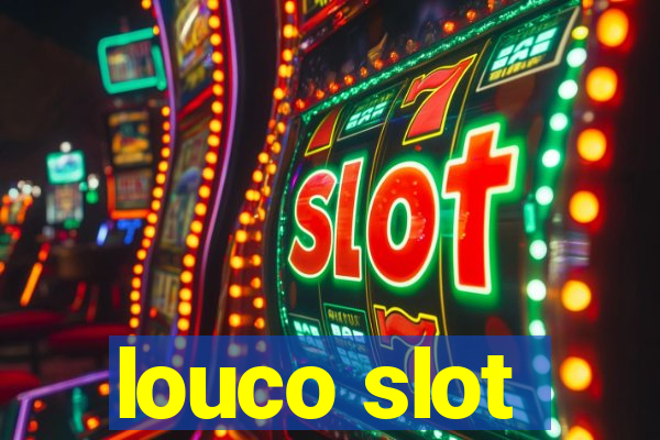 louco slot