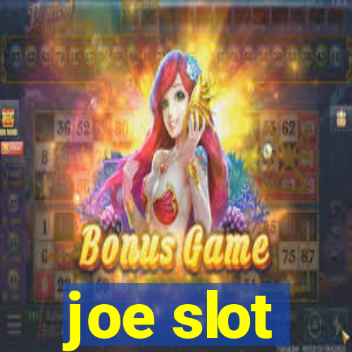 joe slot