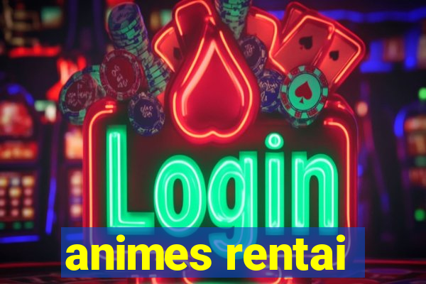 animes rentai