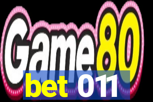 bet 011