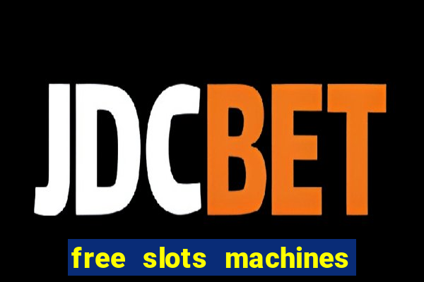 free slots machines las vegas