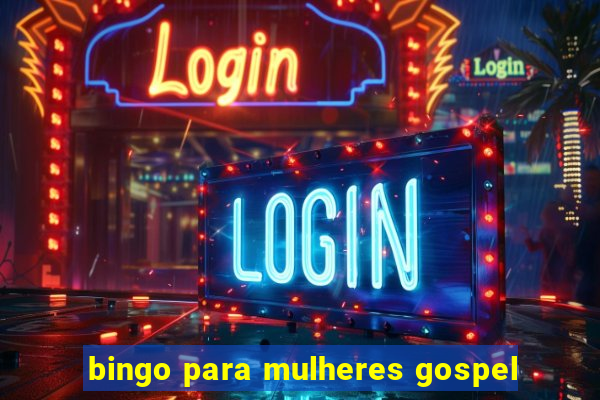 bingo para mulheres gospel