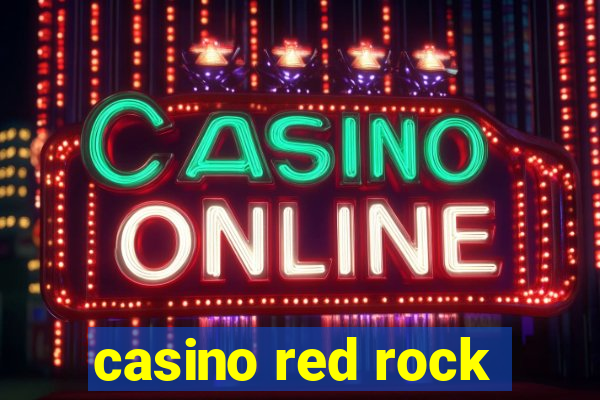 casino red rock