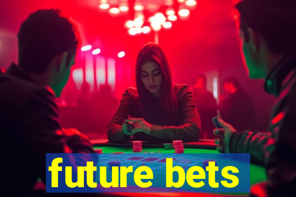 future bets