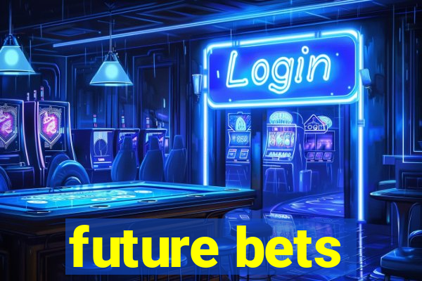 future bets