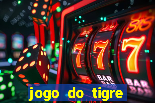 jogo do tigre ganhar dinheiro mesmo