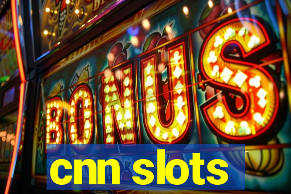 cnn slots