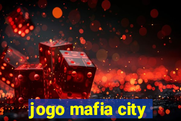 jogo mafia city