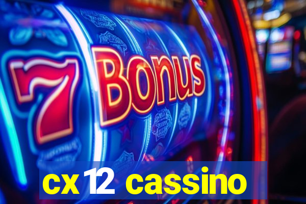 cx12 cassino