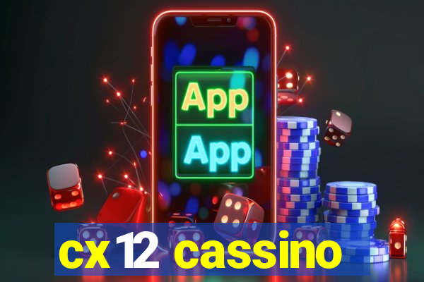 cx12 cassino