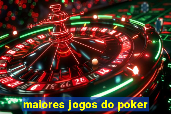 maiores jogos do poker