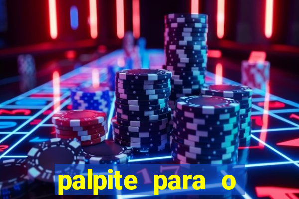 palpite para o jogo de hoje brasileir?o