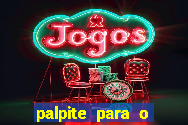 palpite para o jogo de hoje brasileir?o