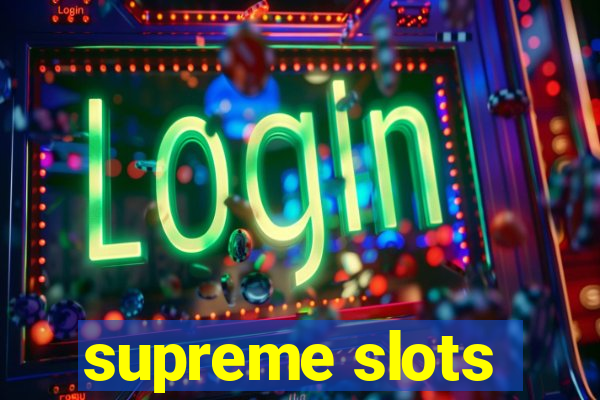 supreme slots