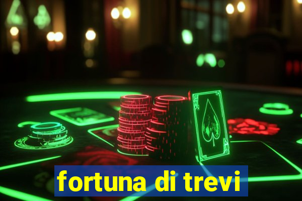 fortuna di trevi