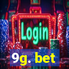 9g. bet