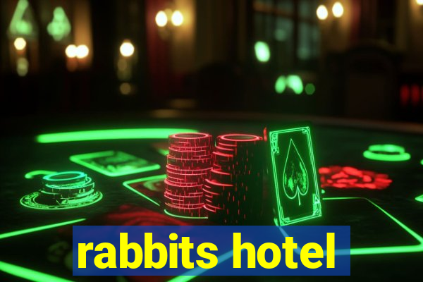 rabbits hotel