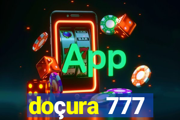 doçura 777