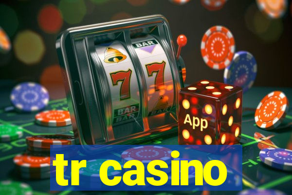 tr casino