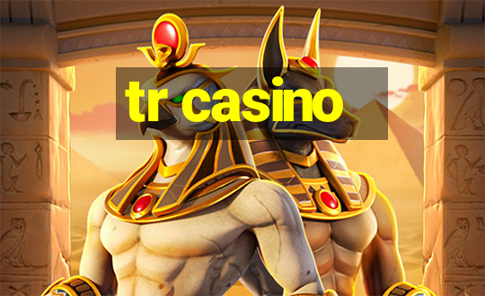 tr casino