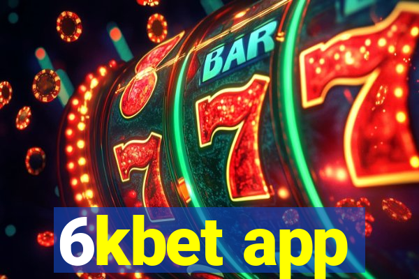 6kbet app