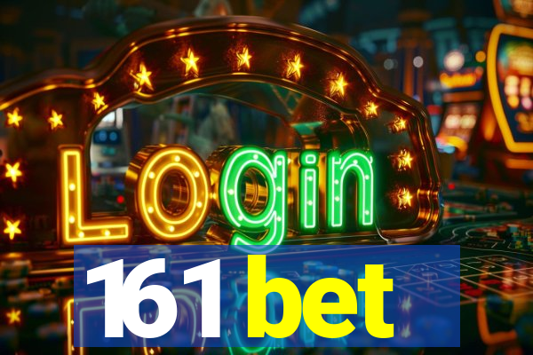 161 bet