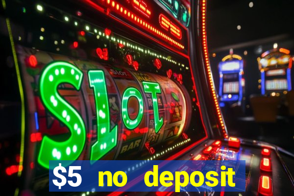 $5 no deposit mobile casino