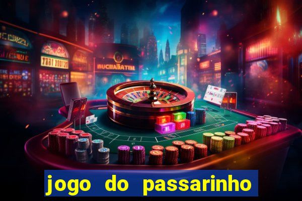 jogo do passarinho para ganhar dinheiro