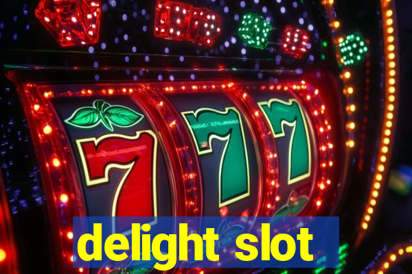 delight slot