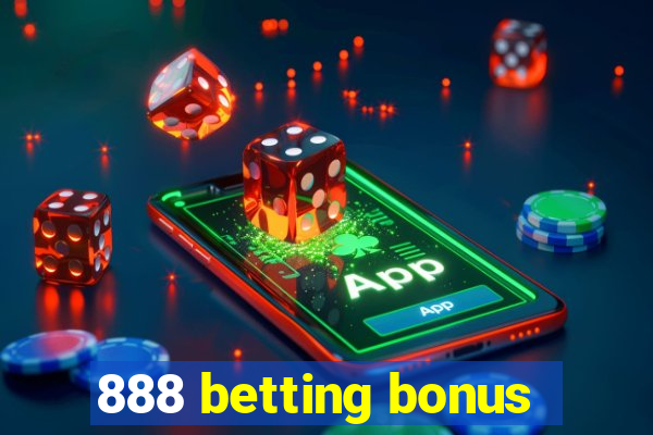 888 betting bonus