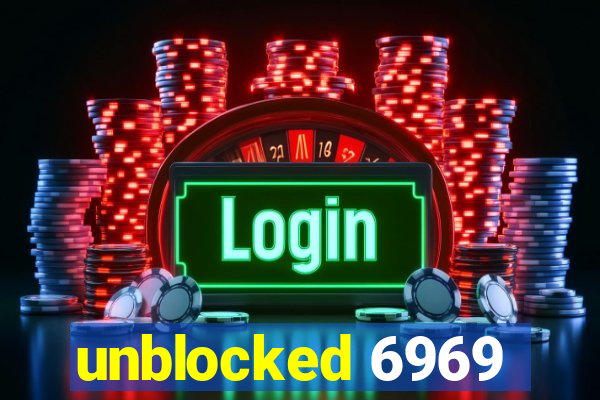 unblocked 6969