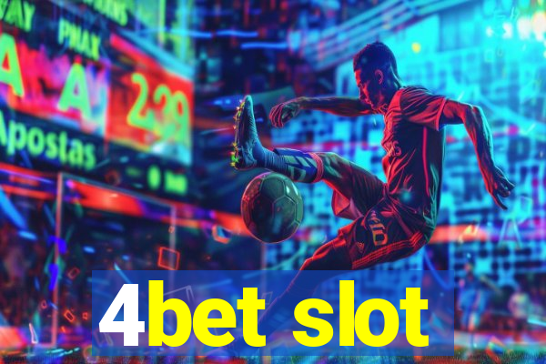 4bet slot