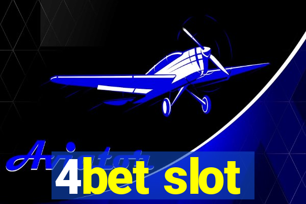 4bet slot