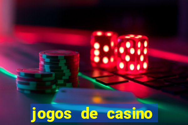 jogos de casino online para ganhar dinheiro