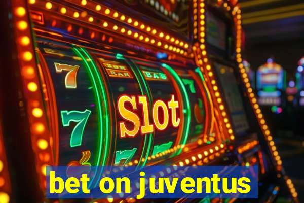 bet on juventus