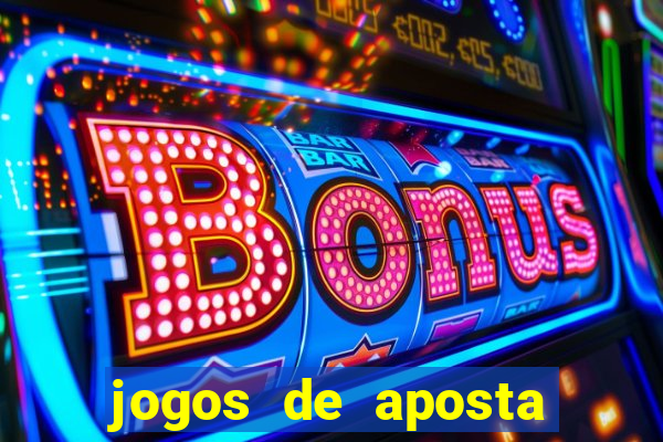 jogos de aposta que pode depositar qualquer valor