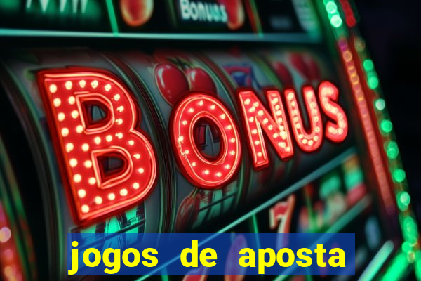 jogos de aposta que pode depositar qualquer valor