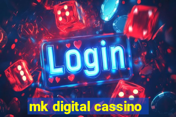 mk digital cassino