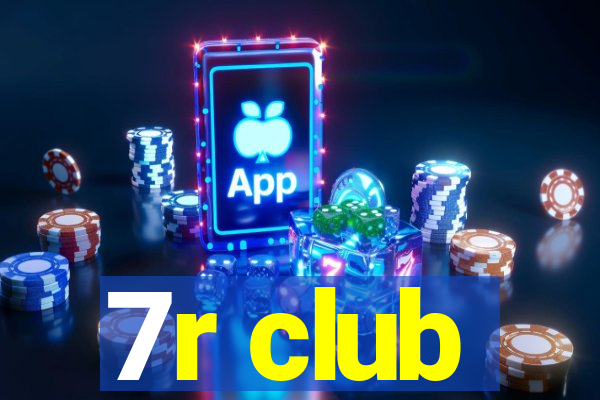 7r club