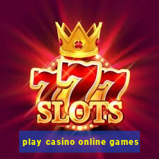 play casino online games