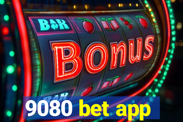 9080 bet app