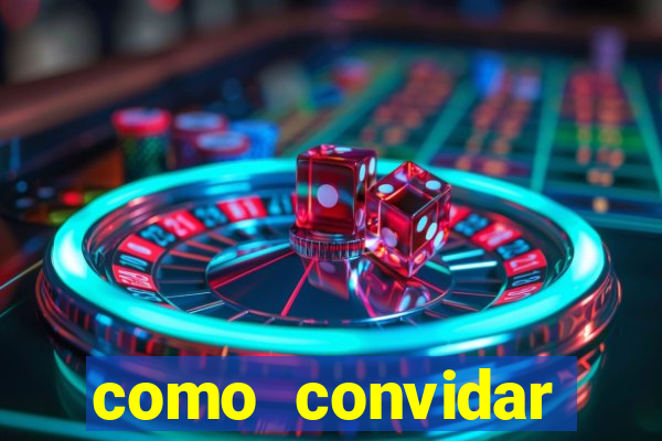 como convidar alguem para ser tim beta