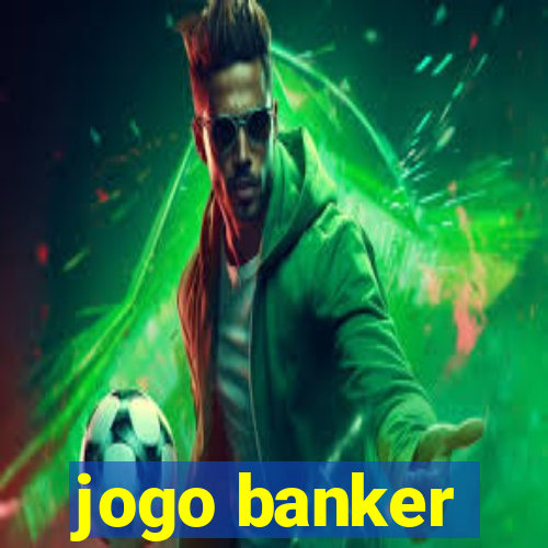 jogo banker