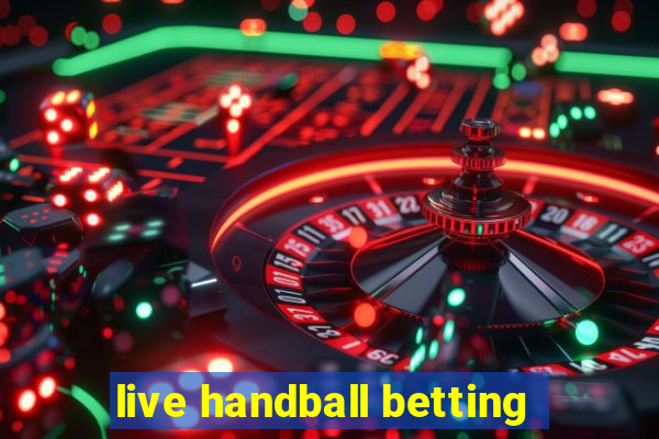 live handball betting