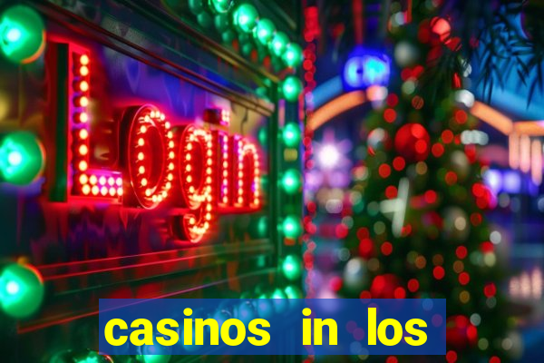 casinos in los angeles california