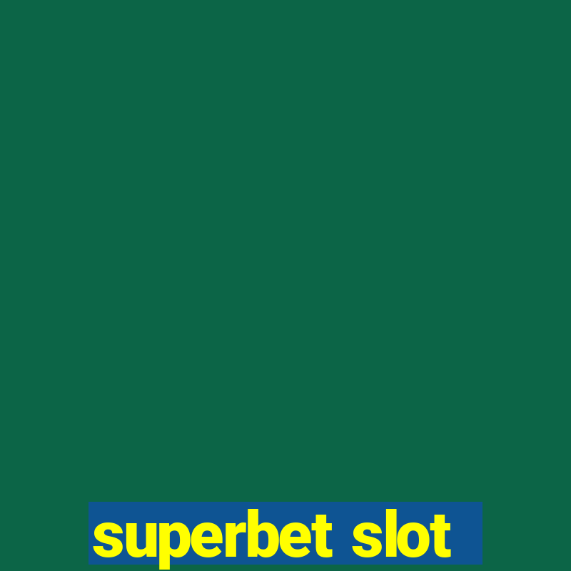 superbet slot