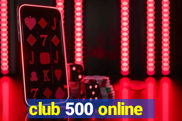 club 500 online