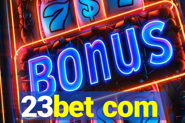 23bet com